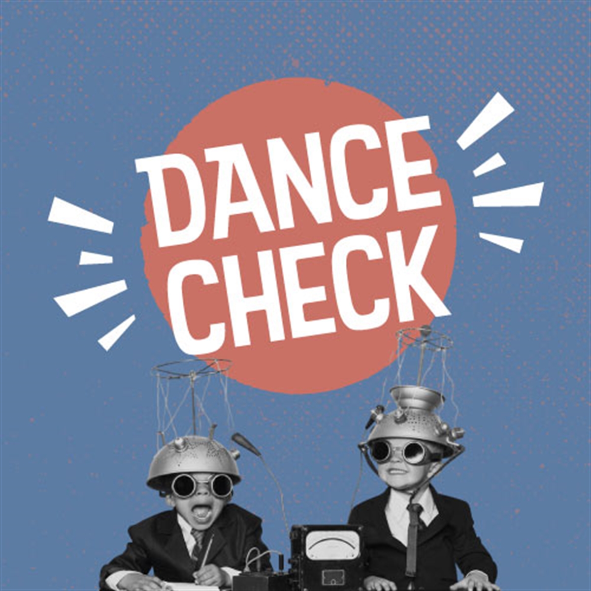 DANCE CHECK DANCE CHECK